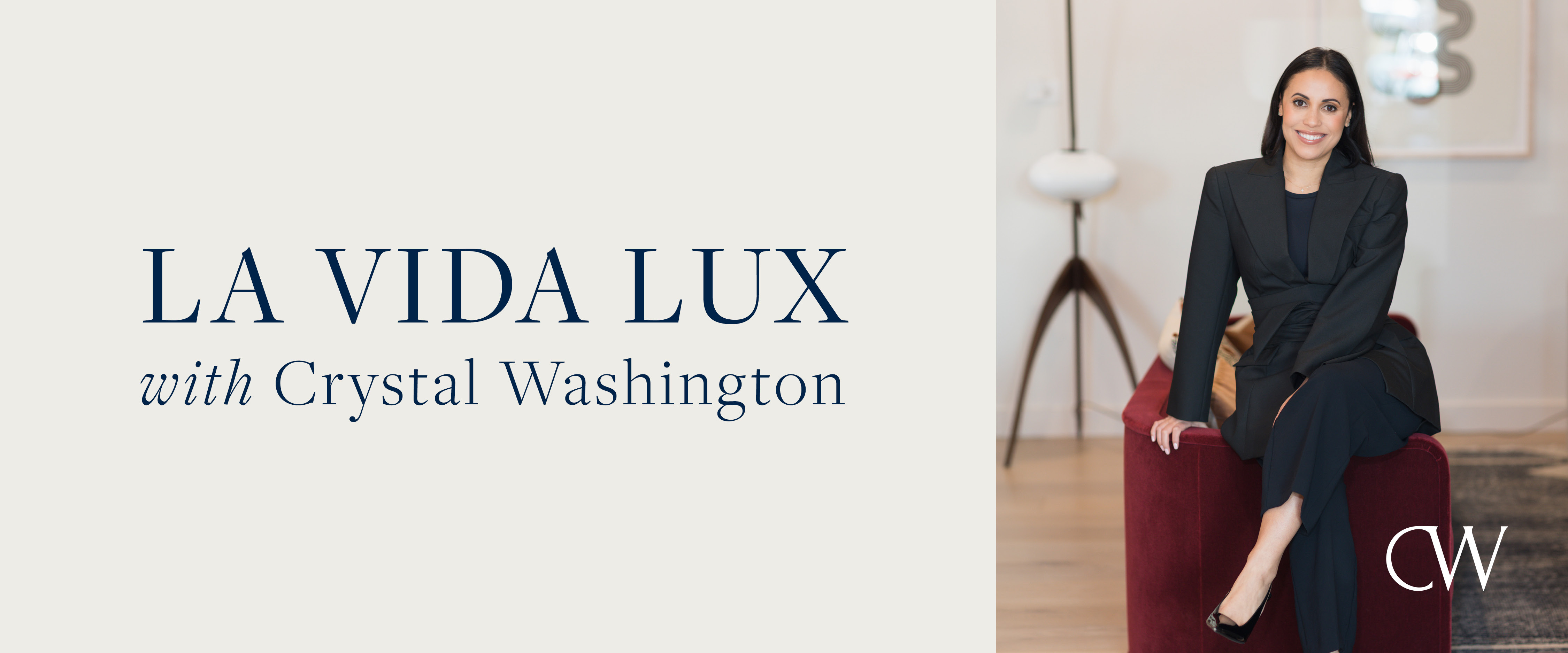 La Vida Lux with Crystal Washington